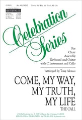 Come, My Way, My Truth, My Life SAB choral sheet music cover